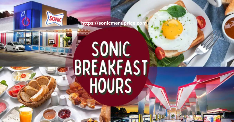 Sonic Breakfast Hours – Does Sonic Serve Breakfast All Day?