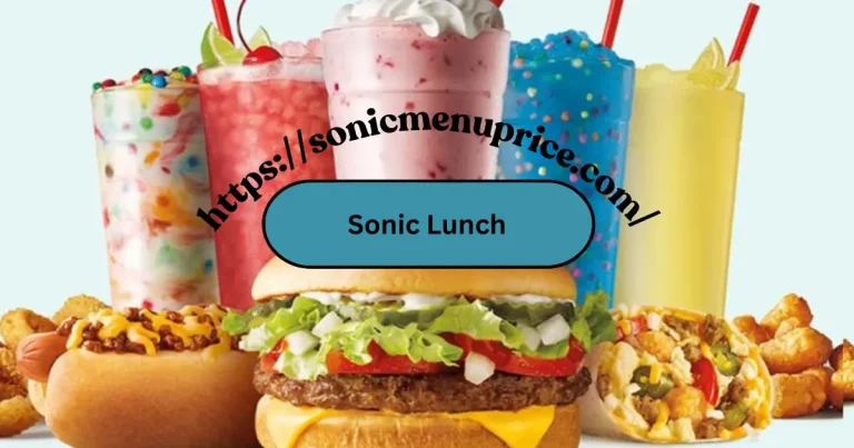 Sonic Lunchtime Fix: Hours, Menu Options, and More